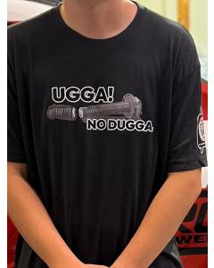 Ugga No Dugga T-Shirt