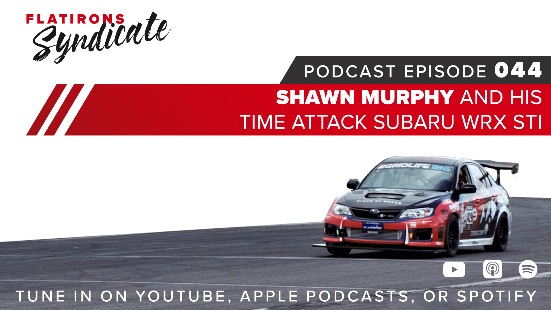 We talk with Shawn Murphy about his Time Attack Subaru STI